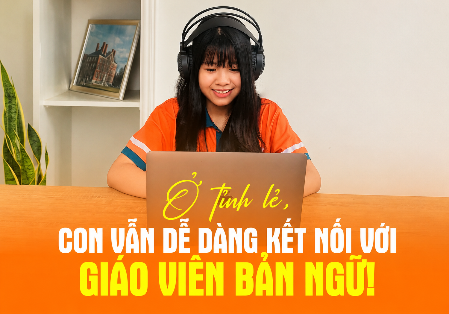 Học tiếng Anh online cho trẻ em cùng giáo viên bản ngữ tại nhà