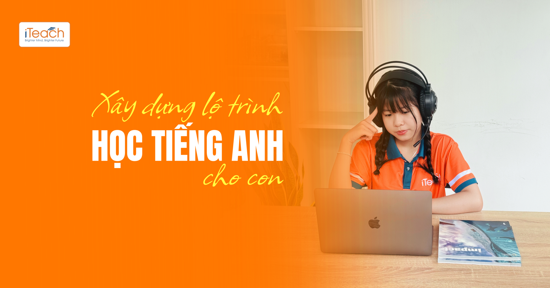 Cùng iTeach English xây dựng lộ trình học tiếng Anh cho con